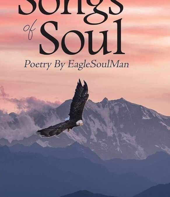 The Songs of Soul by Khan Eagle